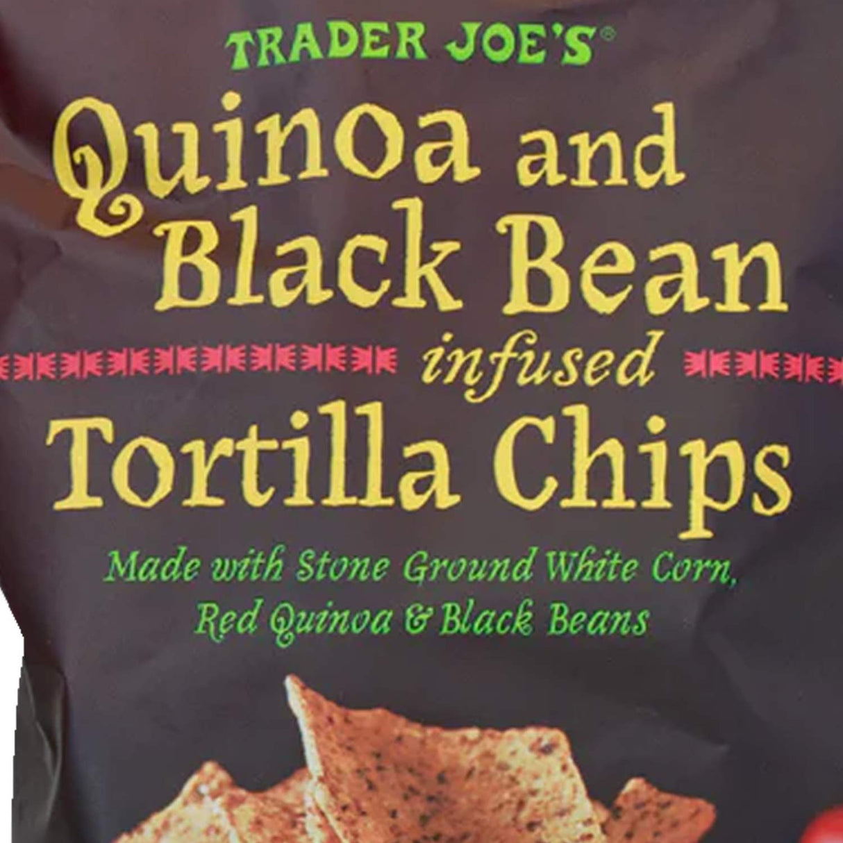 Trader Joe’s Quinoa and Black Bean Infused Tortilla Chips 12 Oz